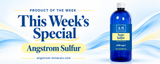 32 oz Sulfur Supplement by Angstrom Minerals
